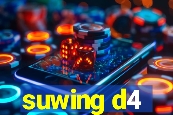 suwing d4