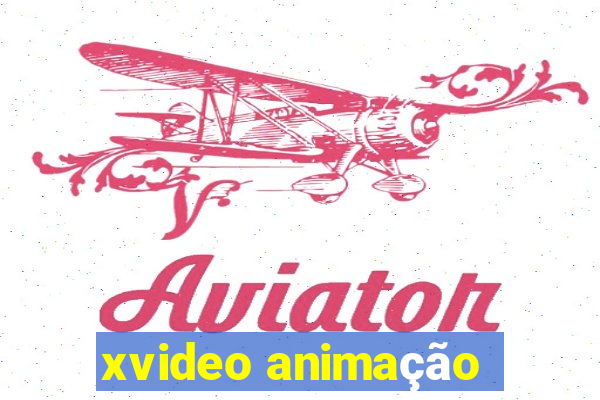xvideo animaÃ§Ã£o