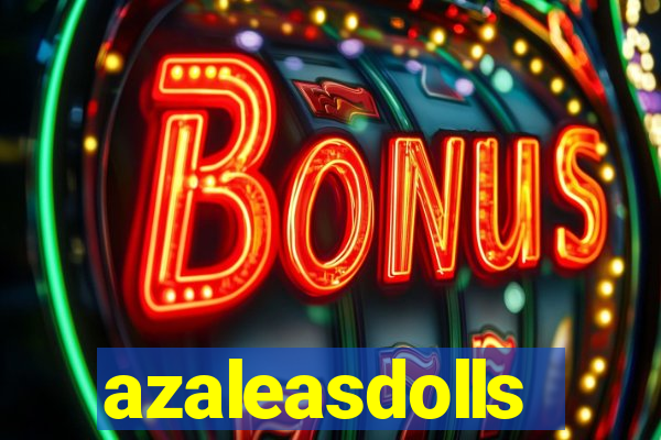 azaleasdolls