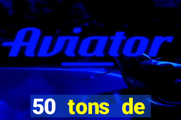 50 tons de liberdade drive