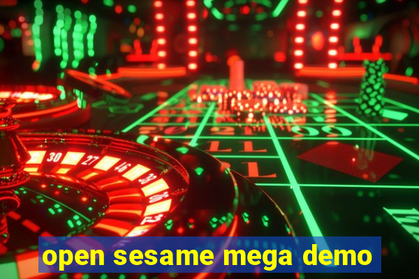 open sesame mega demo