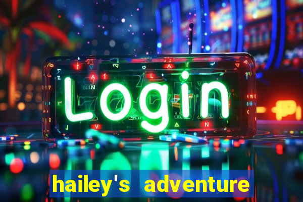 hailey's adventure mod unlimited money
