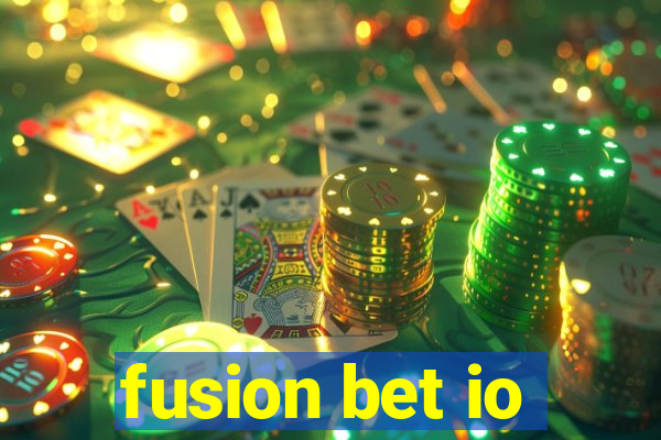 fusion bet io