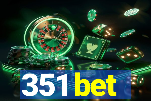 351 bet
