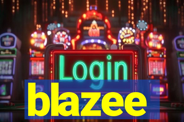 blazee