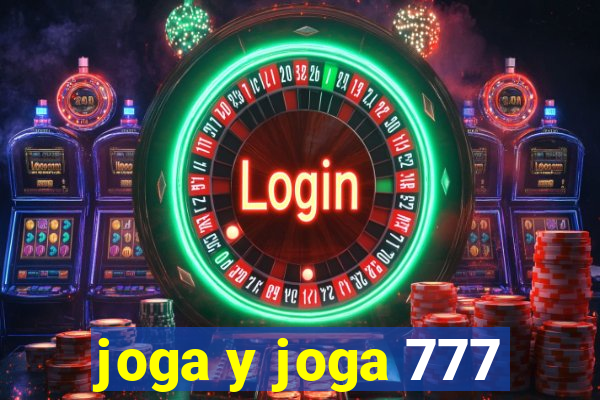 joga y joga 777