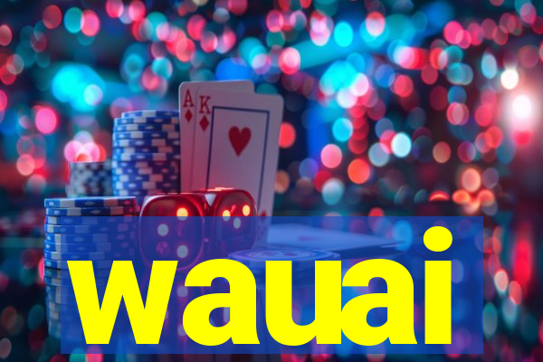 wauai