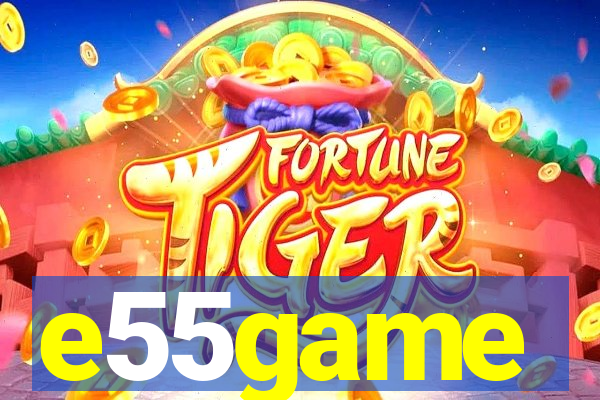 e55game