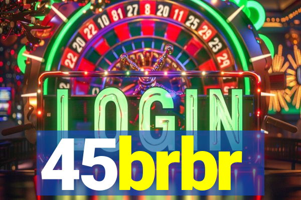 45brbr