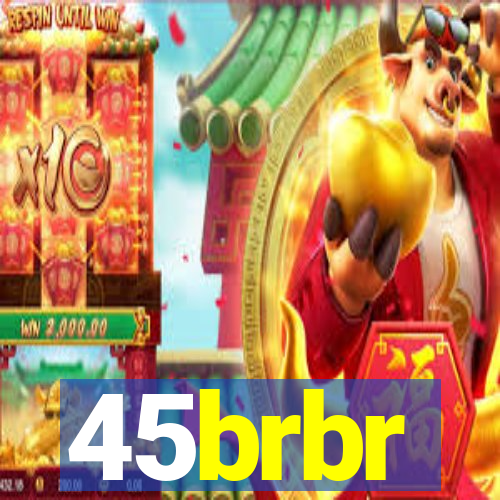 45brbr