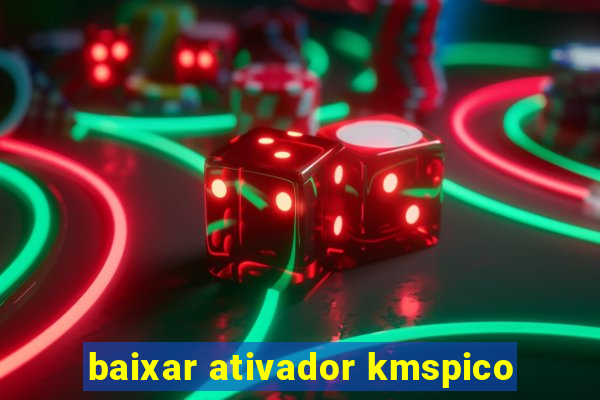 baixar ativador kmspico