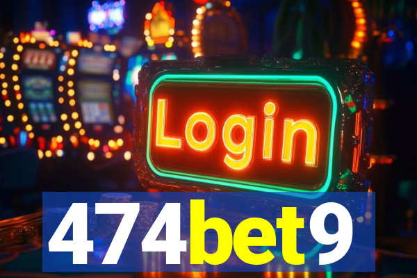 474bet9