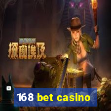 168 bet casino