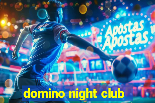 domino night club