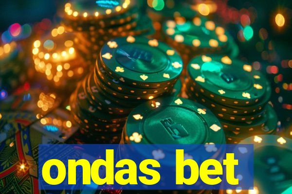 ondas bet