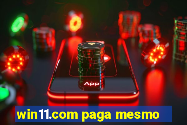 win11.com paga mesmo