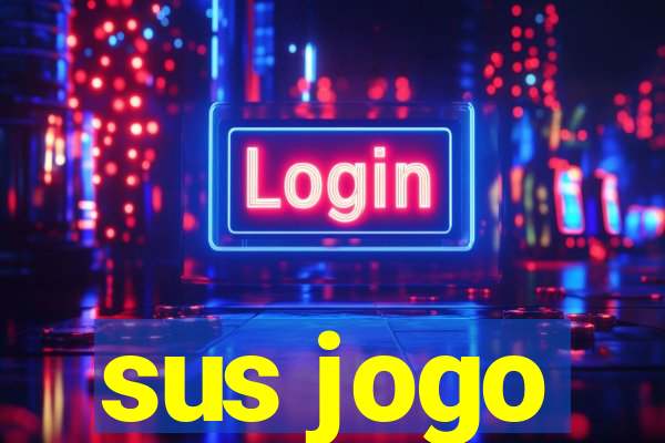 sus jogo