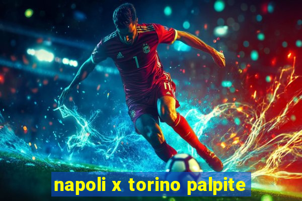 napoli x torino palpite