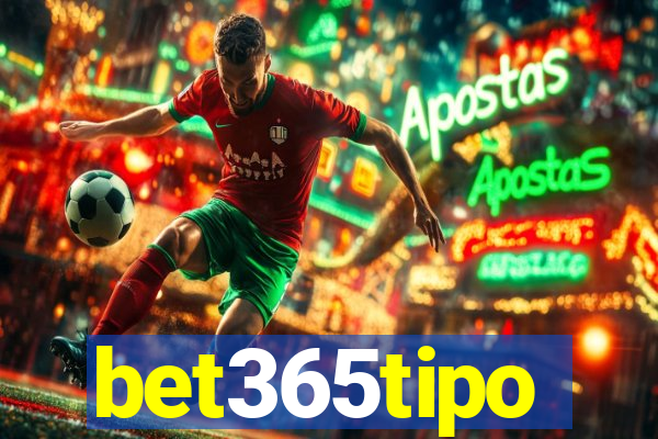 bet365tipo