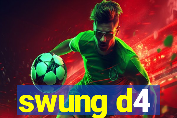 swung d4