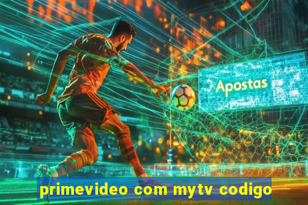 primevideo com mytv codigo