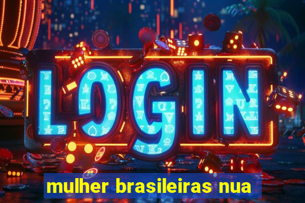 mulher brasileiras nua