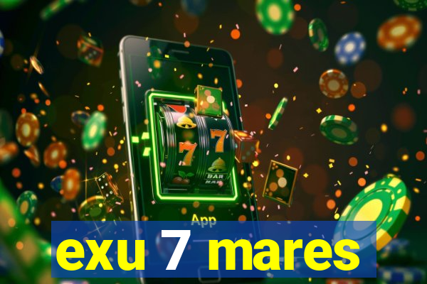 exu 7 mares