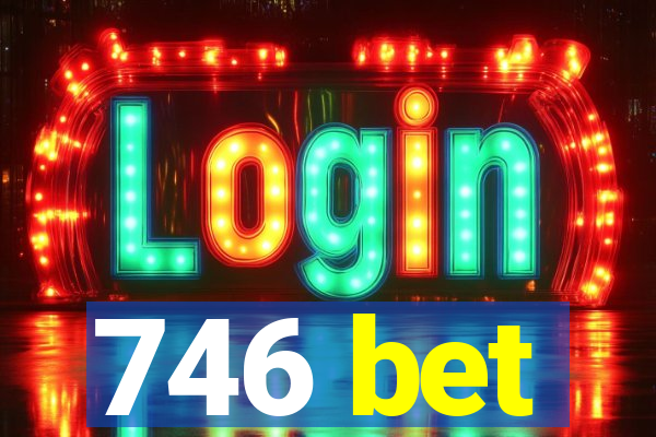 746 bet