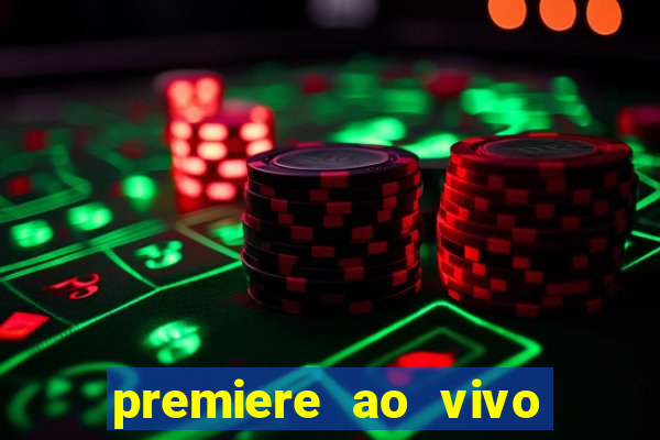 premiere ao vivo gratis fluminense