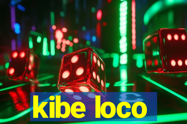 kibe loco