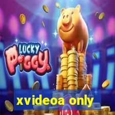 xvideoa only