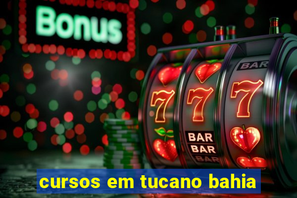 cursos em tucano bahia