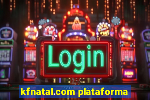 kfnatal.com plataforma