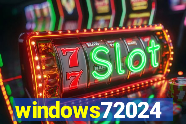 windows72024