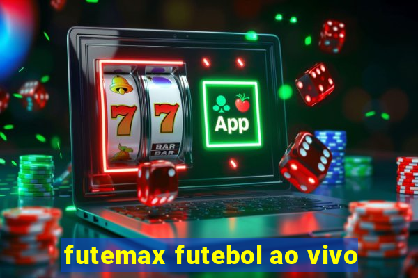 futemax futebol ao vivo