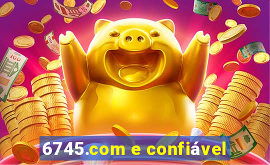 6745.com e confiÃ¡vel