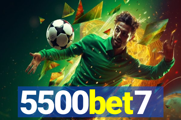 5500bet7