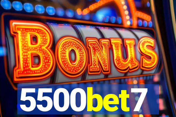 5500bet7