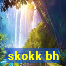 skokk bh