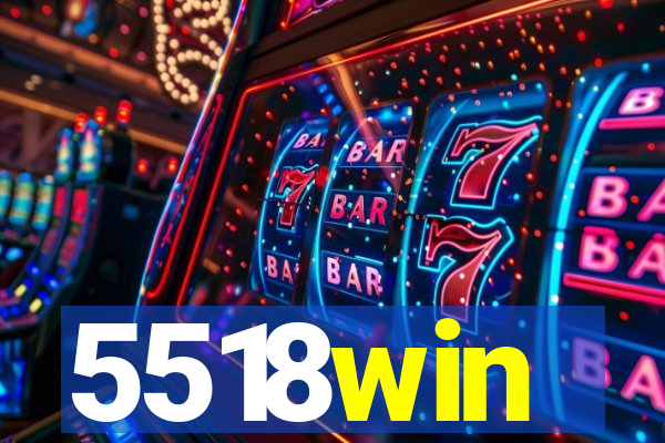5518win