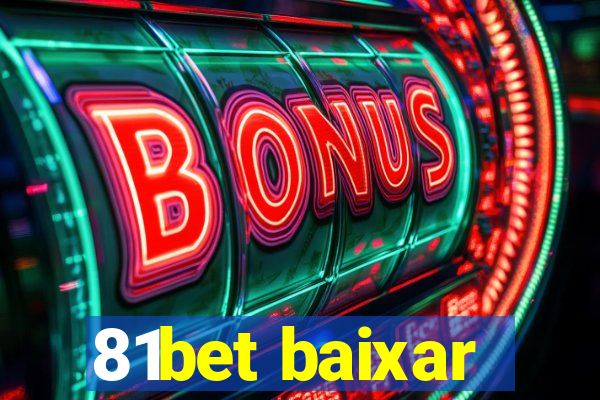81bet baixar