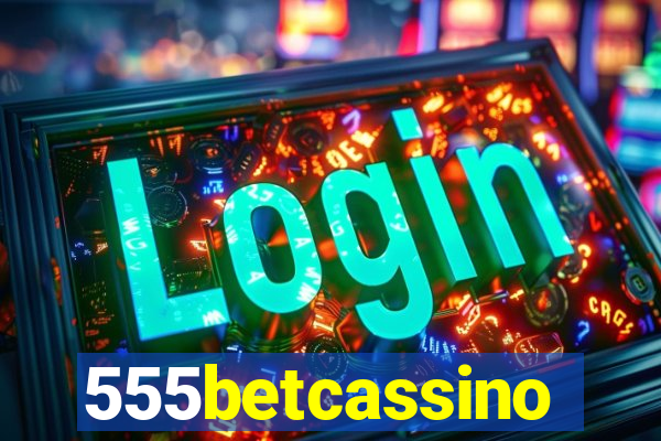555betcassino