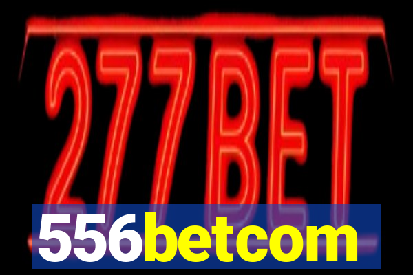 556betcom
