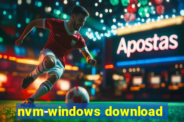 nvm-windows download