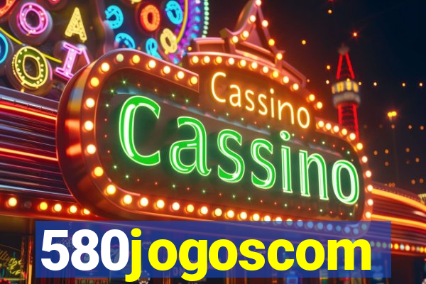580jogoscom