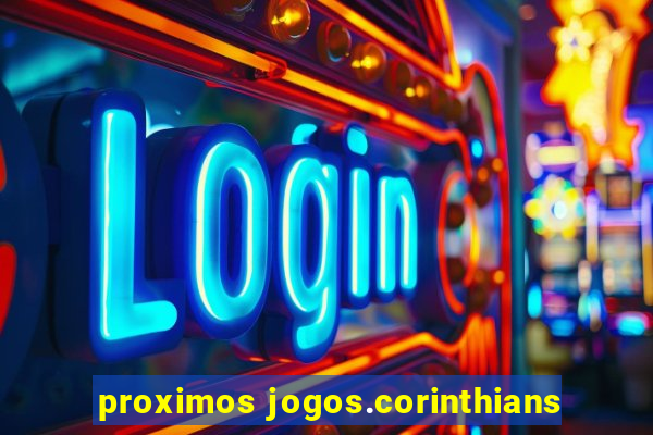 proximos jogos.corinthians