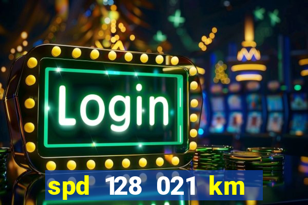spd 128 021 km 000 metros 200 mapa