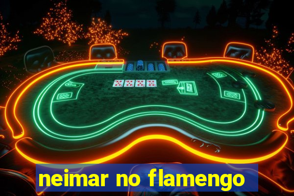 neimar no flamengo