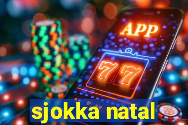 sjokka natal