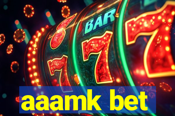 aaamk bet
